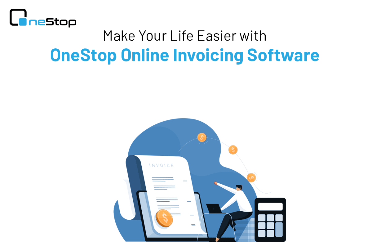 online-invoicing-software-can-make-your-life-easier-onestop