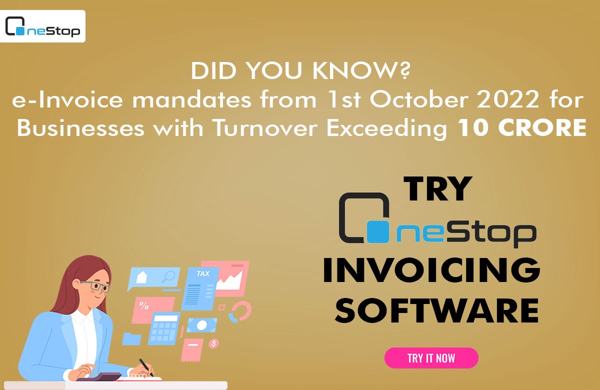 e invoices mandate from 1 October for Businesses with turnover exceeding 10 croree invoices mandate from 1 October for Businesses with turnover exceeding 10 crore